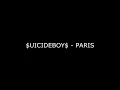 $UICIDEBOY$ - Paris (Lyrics)