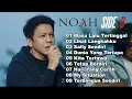 Lagu NOAH SIDE B FULL ALBUM (FULL EPISODE 1 - 9) - AUDIO HIGH QUALITY
