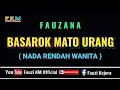 Download Lagu Fauzana - Basarok Mato Urang [ KARAOKE ] Nada Rendah WANITA