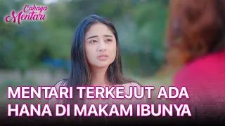 Mentari Terkejut Hana Datang Ke Makam Orang Tuanya | CAHAYA MENTARI | EPS. 36 | PART 5