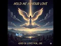 Lagu God Is Love - Hold Me In Your Love - Full Album, Vol.101
