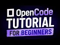 OpenCode Tutorial for Beginners