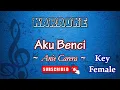Download Lagu Aku Benci - Anie Carera [Karaoke Wanita]