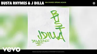 Busta Rhymes, J Dilla - Ma Dukes Speak Again (Official Audio)