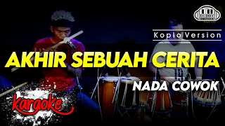 akhir sebuah cerita karaoke nada cowok pria versi koplo high quality audio clarity