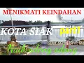 Download Lagu MENIKMATI KEINDAHAN KOTA SIAK || Naik odong odong part1
