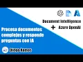 Como procesar documentos complejos con IA Azure Document intelligence OpenAI