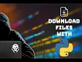 Download files using Python the easy way