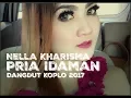 Download Lagu Nella Kharisma - Pria Idaman (Dangdut Koplo 2017)