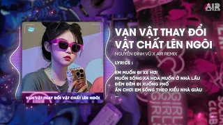 Vạn vật thay đổi vật chất lên ngôi