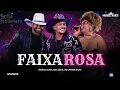Lagu FAIXA ROSA - Muriel Alves, Mac Júlia e Guilherme Silva (Ao Vivo Em Goiânia)