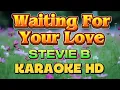 Download Lagu Waiting For Your  Love ( KARAOKE HD) - STEVIE B