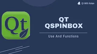 Qt QSpinBox QDoubleSpinBox Functions And Properties Qt C Qt Creator Qt Tutorial