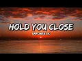 Download Lagu Hold You Close - Empower EK