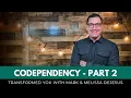 Codependency - Part 2
