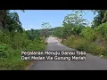 Download Lagu Perjalanan Menuju Danau Toba dari Medan Via Gunung Meriah Bagian 1