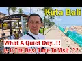 Lagu What A Quiet Day Here In Kuta Bali.!! Is It The best Time To Visit..??