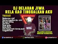 DJ BELAHAN JIWA X RELA KAU TINGGALKAN ARIEF SPECIAL KELUARGA BAHAGIA BINTANG KEHIDUPAN - DJ GUNTUR