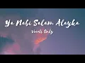 Download Lagu Ya Nabi Salam Alayka by Maher Zain - Vocals only - lyrics (English/ Arabic)