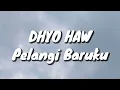 Download Lagu Dhyo Haw - Pelangi Baruku (Lirik)