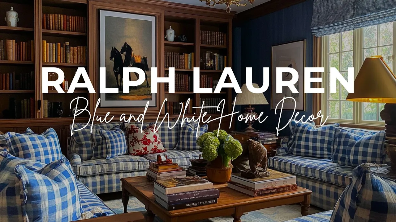 Creating RALPH LAUREN Aesthetics At Home | Blue And White Home Decor