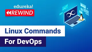 Linux commands for DevOps Linux for DevOps Edureka DevOps Rewind - 4