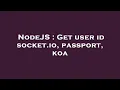 NodeJS Get user id socket io passport koa