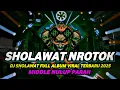 Lagu DJ SHOLAWAT VIRAL TERBARU 2025 FULL BASS HOREG MIDDLE NROTOK NULUP