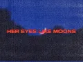 Lagu HER EYES LIKE MOONS (Official Lyric Video).