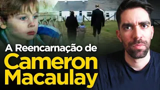 REENCARNAÇÃO? Conheça o caso de Cameron Macaulay