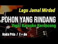 Download Lagu POHON YANG RINDANG || JAMAL MIRDAD , KARAOKE KERONCONG NADA PRIA
