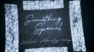 Khalid Ahn Hyo-seop FANDOM - Something Special