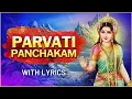 Lagu Parvati Panchakam With Lyrics | Goddess Parvati Devotional Song | Rajshri Soul