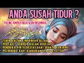 Susah Tidur? Dengarkan Ruqyah Pengantar Tidur Merdu | Penawar Insomnia \u0026 Penenang Hati dan pikiran 