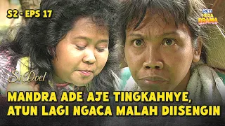 mandra muke begitu lo pake ngaca di aer segala si doel anak sekolahan s2 eps 17 4 4 