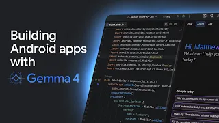 Building android apps with Gemma 4 for AI coding assistance