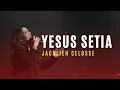 Download Lagu Yesus Setia - Jacqlien Celosse