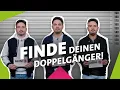 Finde deinen perfekten Doppelgänger! Du hast 1 Woche Zeit!