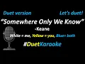 Download Lagu Keane - Somewhere Only We Know (Duet Karaoke Version) | Cover | Full Version