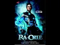 Ra.One Criminal Remix.