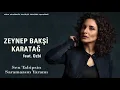 Zeynep Bakşi Karatağ feat  Ozbi   Sen Tabipsin Saramazsın Yaramı  Usulca ©