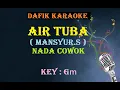 Download Lagu Air Tuba (Karaoke) Mansyur.S ,nada cowok  Original Gm