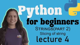Slicing of string in python Strings part2 Lecture 4 Python for beginners