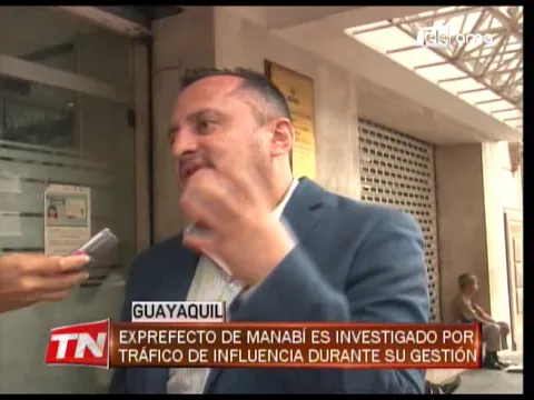 Ex prefecto de Manabí no acudió a rendir su versión a la fiscalía del Guayas