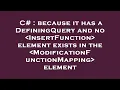 C because it has a DefiningQuery and no InsertFunction element exists in the ModificationFunct