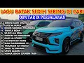 Download Lagu KUMPULAN LAGU BATAK SEDIH \u0026 POPULER SERING DI CARI DIPUTAR DI PERJALANAN 2024 | Sirang Alani Simatua