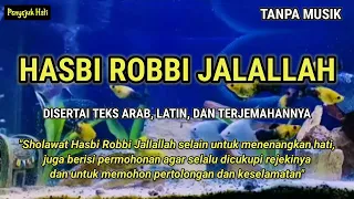 Download HASBI ROBBI JALALLAH || SHOLAWAT MERDU PENYEJUK HATI TANPA MUSIK DIIRINGI SUARA GEMERCIK AIR #42 MP3