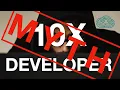 10X Developers Separating Myth from Reality
