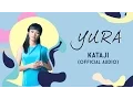 Download Lagu Yura Yunita - Kataji (Official Audio)