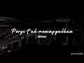 Download Lagu Pergi tak meninggalkan (slowed version)